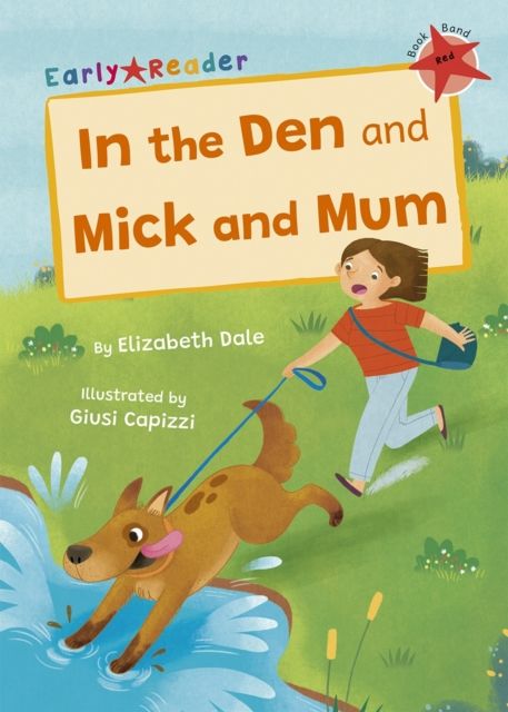 In the Den and Mick and Mum : (Red Early Reader)