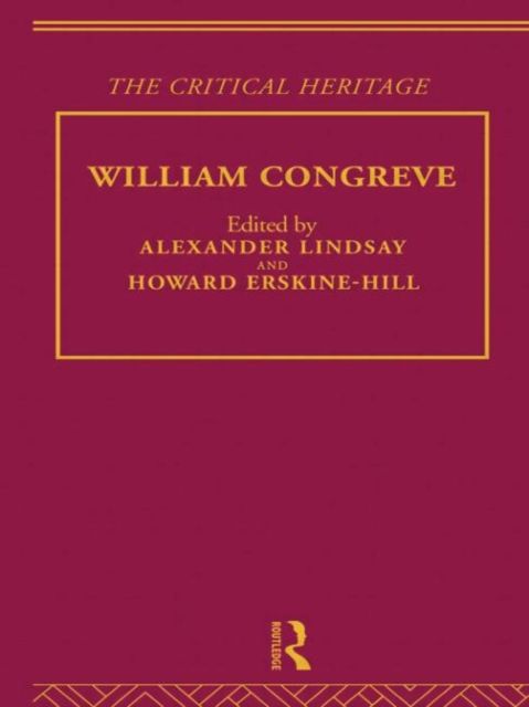 William Congreve : The Critical Heritage