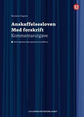 Anskaffelsesloven : lov 17. juni 2016 nr. 73 om offentlige anskaffelser : med forskrift : kommentarutgave
