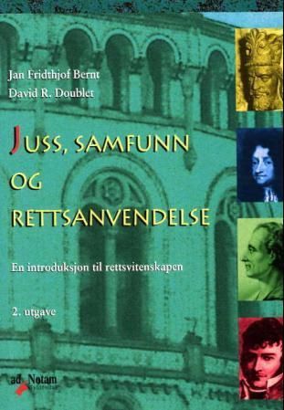 Juss, samfunn og rettsanvendelse : en introduksjon til rettsvitenskapen