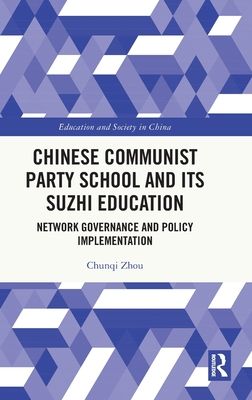 Chinese Communist Party School and its Suzhi Education : Network Governance and Policy Implementation