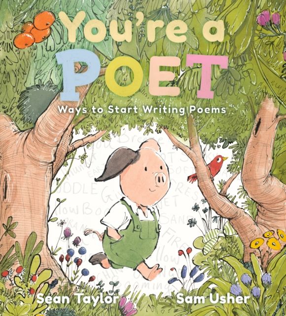 You're a Poet: Ways to Start Writing Poems : The perfect companion for even the youngest of poets to discover their voice