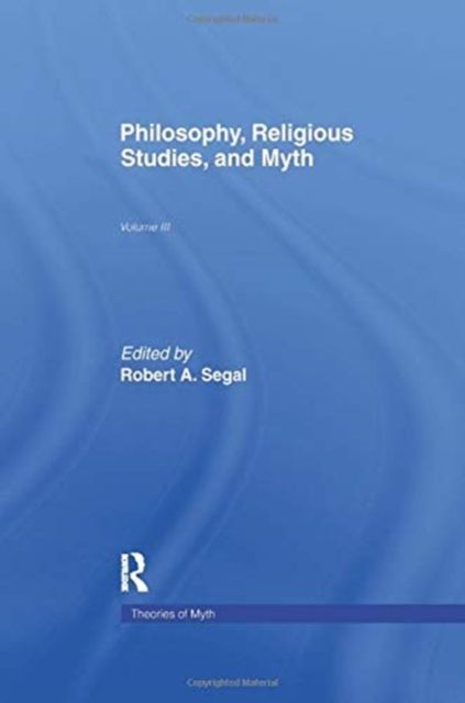 Philosophy, Religious Studies, and Myth : Volume III