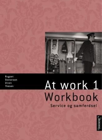 At work 1 : workbook : service og samferdsel