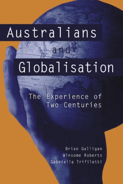 Australians and Globalisation : The Experience of Two Centuries