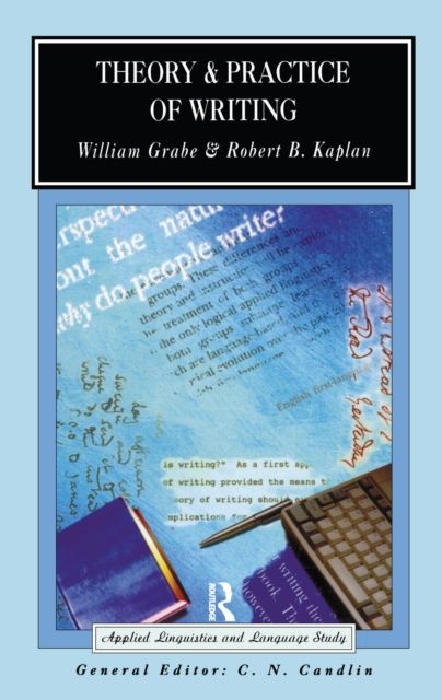 Theory and Practice of Writing : An Applied Linguistic Perspective