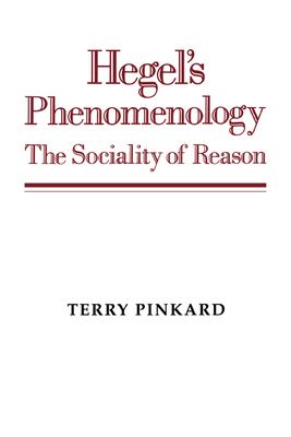 Hegel's Phenomenology : The Sociality of Reason