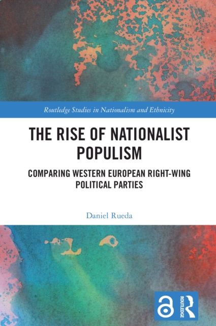 The Rise of Nationalist Populism : Comparing Western European Right-Wing Political Parties