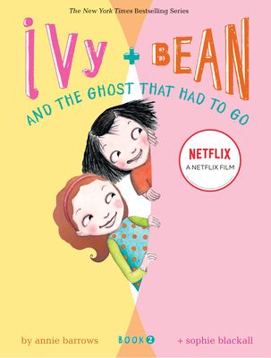 Ivy and Bean and the Ghost That Had to Go : Book 2