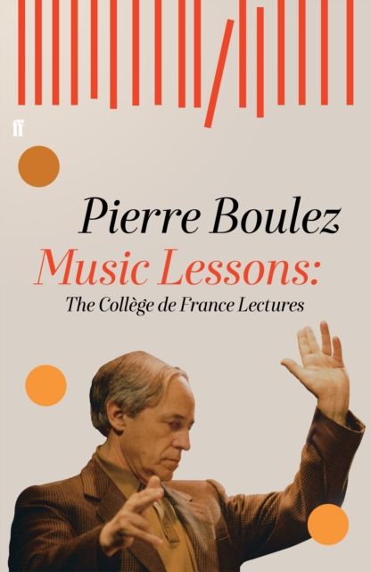 Music lessons : the Collège de France lectures