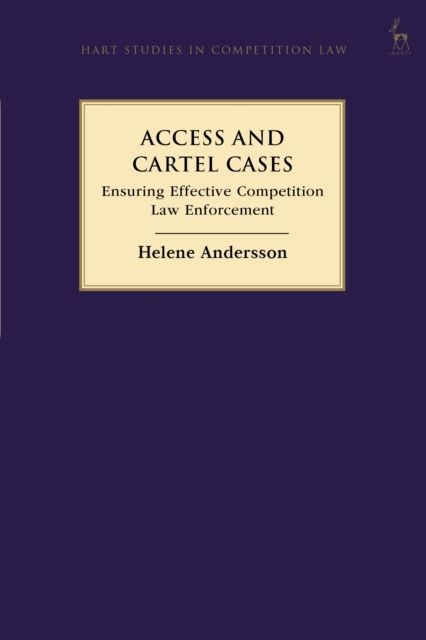 Access and Cartel Cases : Ensuring Effective Competition Law Enforcement