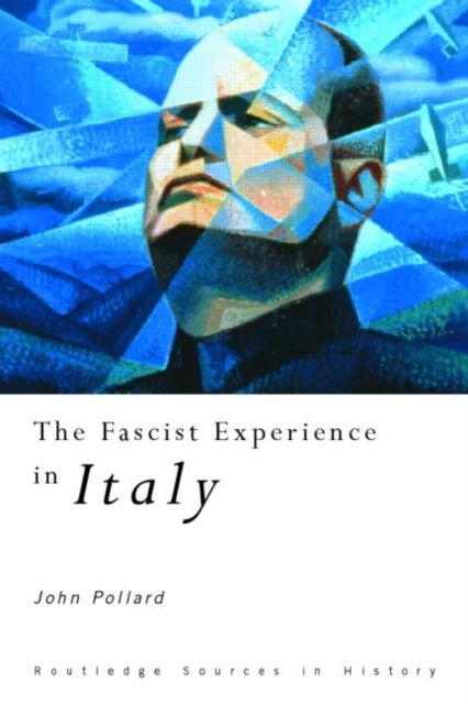 The Fascist Experience in Italy