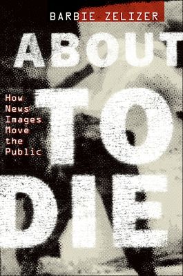 About to Die : How News Images Move the Public