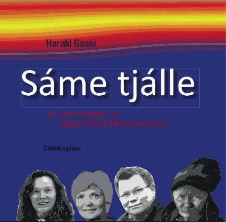Sáme tjálle : 25 sáme tjáppa- ja fágagirjálasj báhkoduodjára