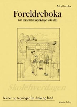 Foreldreboka : for minoritetsspråklige foreldre