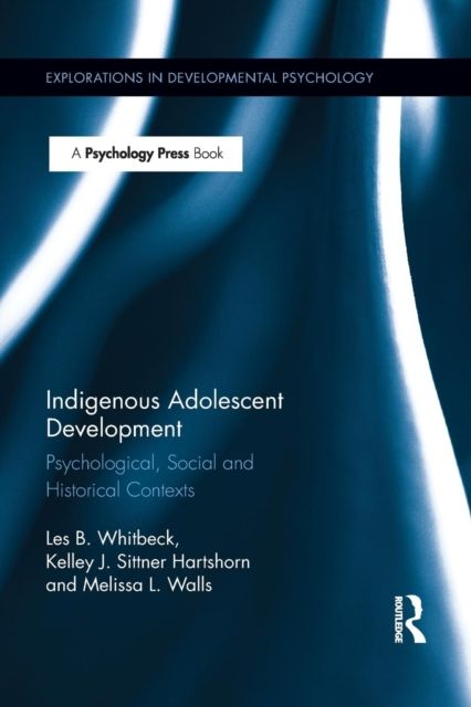 Indigenous Adolescent Development : Psychological, Social and Historical Contexts