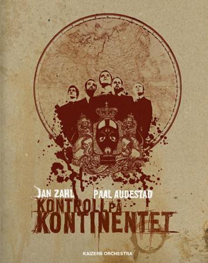 Kontroll på kontinentet : historia om Kaizers Orchestra
