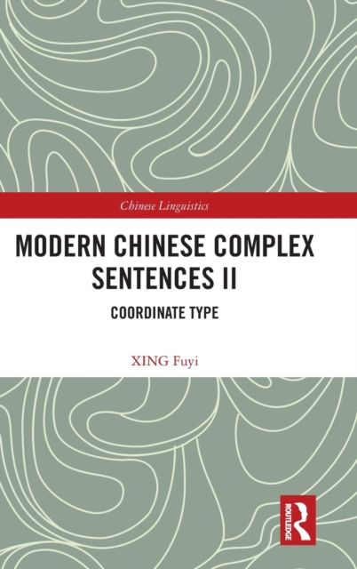 Modern Chinese Complex Sentences II : Coordinate Type