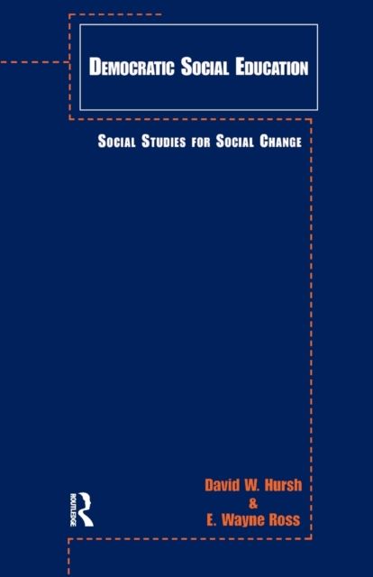 Democratic Social Education : Social Studies for Social Change