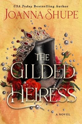 The Gilded Heiress : A Novel