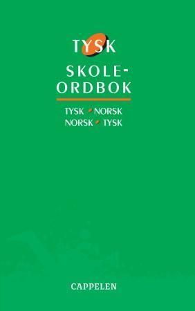 Tysk skoleordbok : tysk-norsk, norsk-tysk
