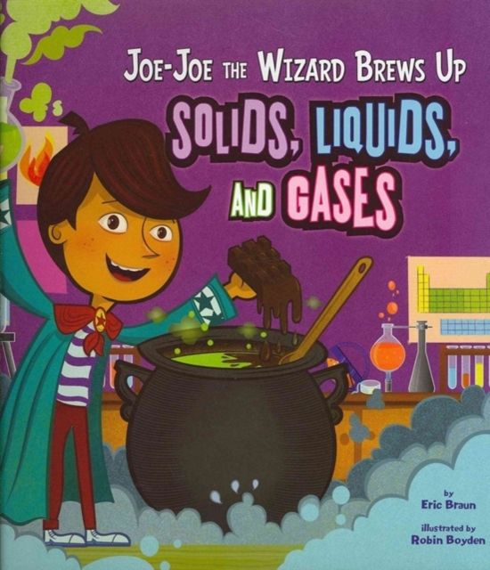Joe-Joe the wizard brews up solids, liquids, and gases