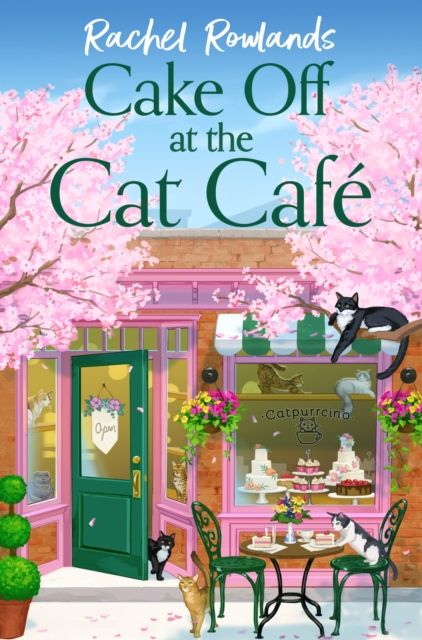 Cake Off at the Cat Cafe : A delicious and heartwarming enemies to lovers romance that is purr joy!