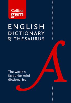 English Gem Dictionary and Thesaurus : The World's Favourite Mini English Dictionary and Thesaurus