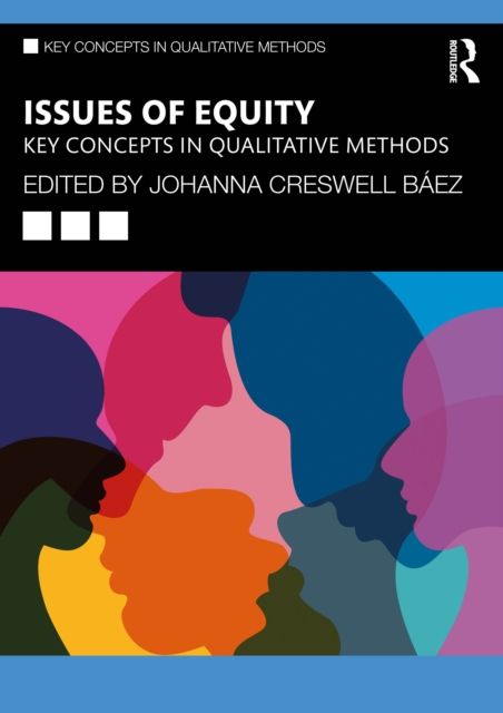 Issues of Equity : Key Concepts in Qualitative Methods