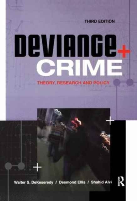 Deviance and Crime : Theory, Research and Policy