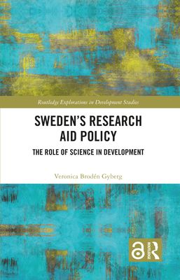 Sweden’s Research Aid Policy : The Role of Science in Development