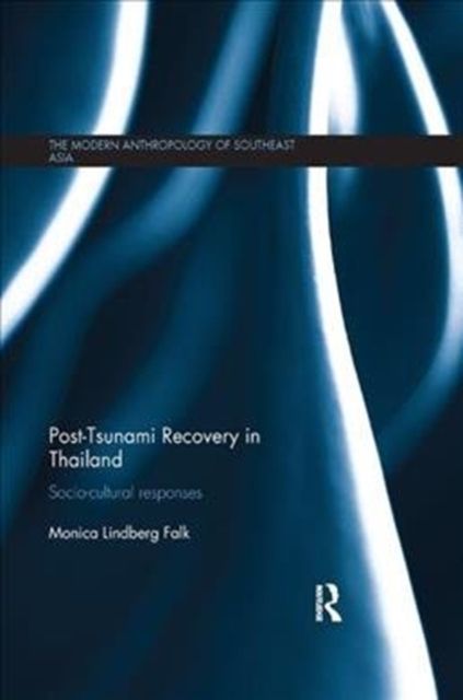 Post-Tsunami Recovery in Thailand : Socio-cultural responses