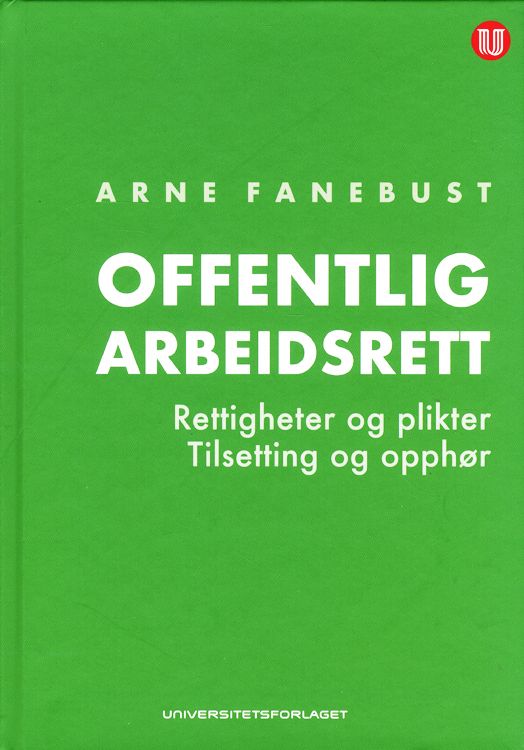 Offentlig arbeidsrett : rettigheter og plikter : tilsetting og opphør