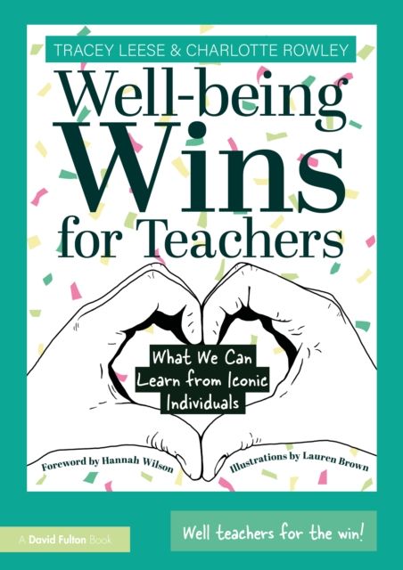 Well-being Wins for Teachers : What We Can Learn from Iconic Individuals