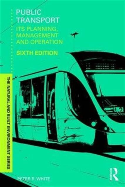 Public Transport : Its Planning, Management and Operation