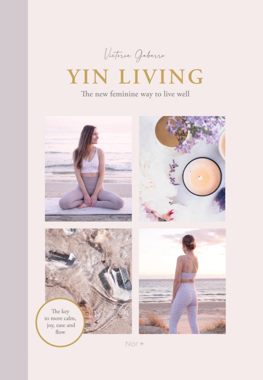 Yin living : the new feminine way to live well