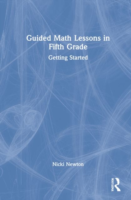 Guided Math Lessons in Fifth Grade : Getting Started