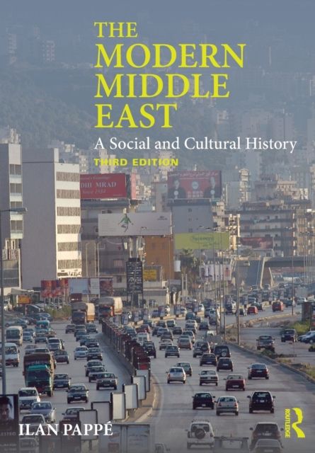 The modern Middle East : a social and cultural history