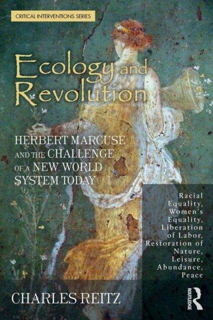 Ecology and Revolution : Herbert Marcuse and the Challenge of a New World System Today