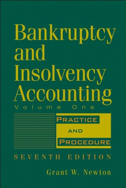 Bankruptcy and Insolvency Accounting, Volume 1 : Practice and Procedure