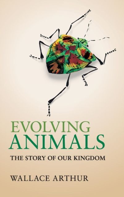 Evolving Animals : The Story of our Kingdom