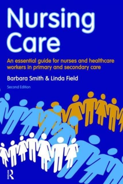 Nursing Care : an essential guide for nurses and healthcare workers in primary and secondary care