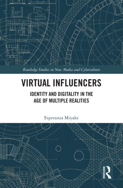 Virtual Influencers : Identity and Digitality in the Age of Multiple Realities