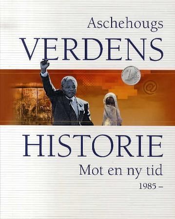 Forsidebilde av Aschehougs verdenshistorie. Bd. 16 : mot en ny tid : 1985-
