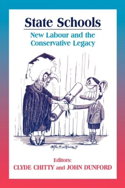 State Schools : New Labour and the Conservative Legacy