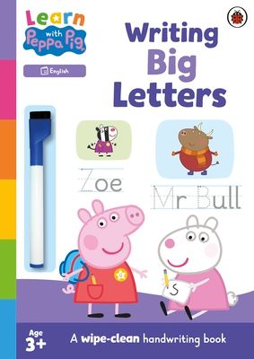 Learn with Peppa: Writing Big Letters : Wipe-Clean Activity Book