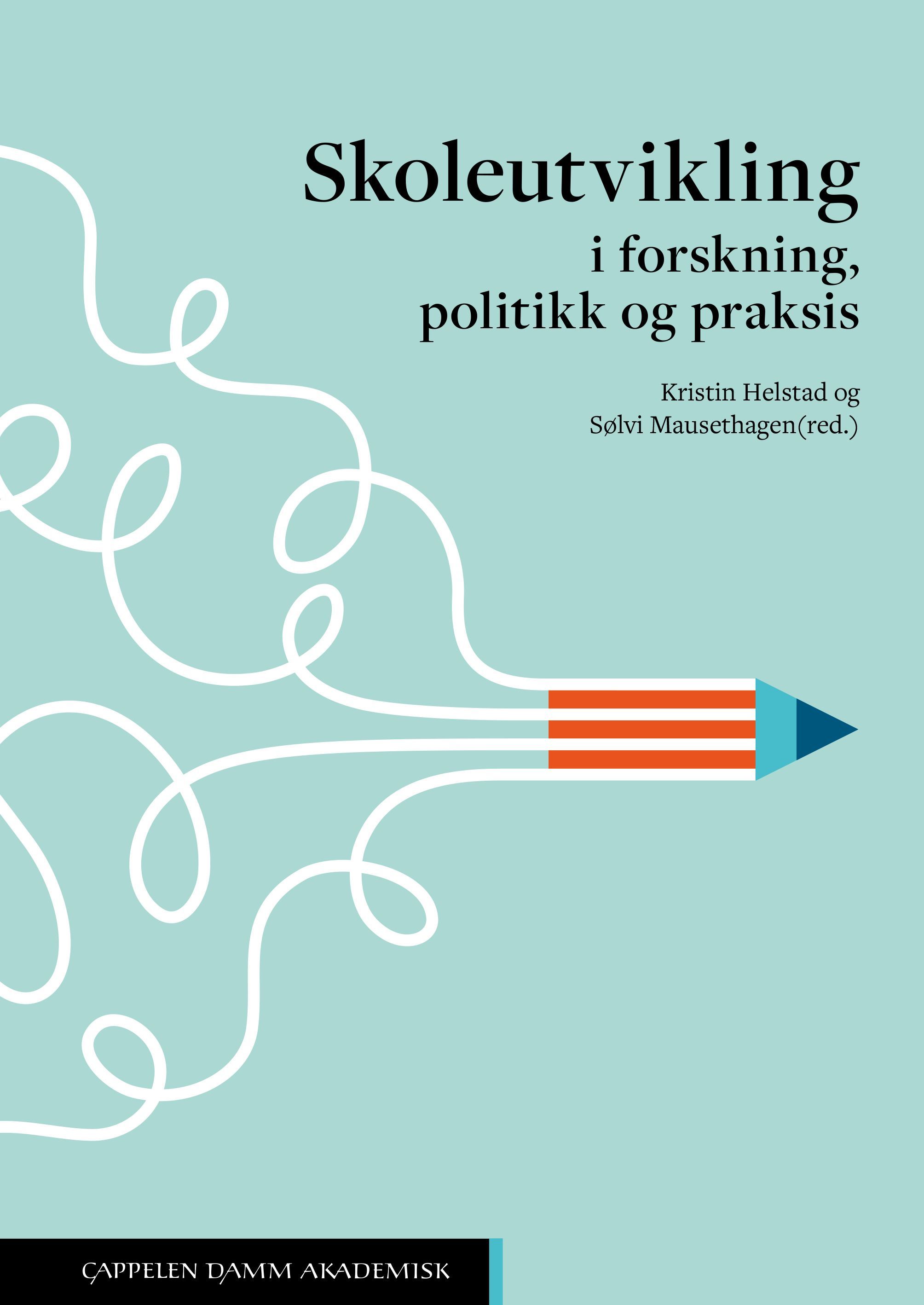 Skoleutvikling : i forskning, politikk og praksis