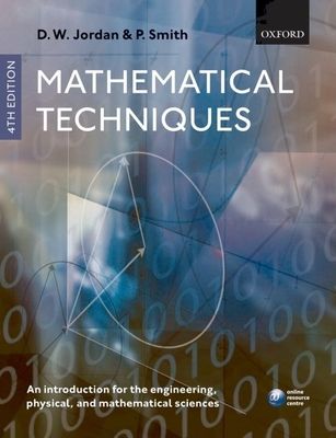 Mathematical Techniques : An Introduction for the Engineering, Physical, and Mathematical Sciences