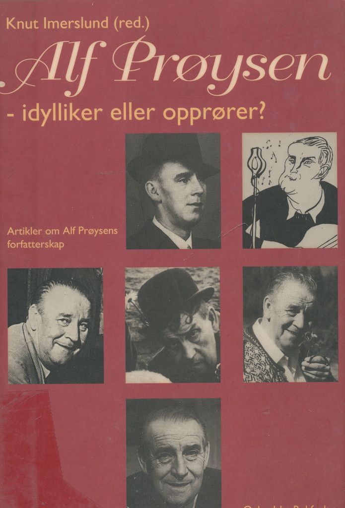 Alf Prøysen, idylliker eller opprører? : artikler om Alf Prøysens forfatterskap