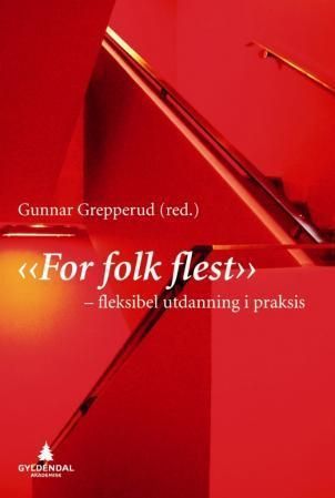 "For folk flest" : fleksibel utdanning i praksis